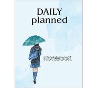 The Ultimate Daily Planner Notebook: 120 Pages for Scheduling, Goal Setting & Time Management - Perfect for Work, School, or Personal Use