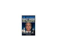 The Ultimate Daily Show And Philosophy