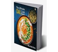 The Ultimate Dal Cook Book