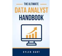 The Ultimate Data Analyst Handbook