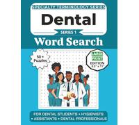 The Ultimate Dental Terminology Word Search: Puzzles for Dental Students, Hygienists, Assistants, and Dental Professionals: Large Print Edition with 50+ Word Search Puzzles