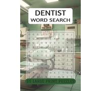 The Ultimate Dentist Word Search Puzzle Book: 55 Dental Terminology Brain Games for Hygienists, Dental Assistants, and Students; Fun Dental School ... Staff Appreciation Presents | 9 x 6 110 pages