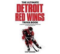 The Ultimate Detroit Red Wings Trivia Book