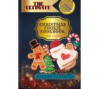 The Ultimate Diabetic Christmas Cookie Cookbook 2026: Healthy Holiday Baking Ideas for Diabetics and Dessert Lovers Alike