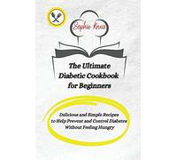 The Ultimate Diabetic Cookbook For Beginners