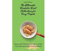 The Ultimate Diabetic Diet Collection For Busy People