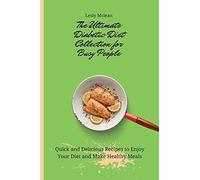 The Ultimate Diabetic Diet Collection For Busy People