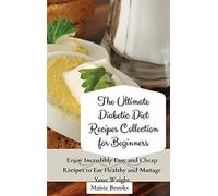 The Ultimate Diabetic Diet Recipes Collection For Beginners