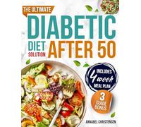 The Ultimate Diabetic Diet Solution After 50: Easy Step-by-Step Low-Carb, Low-Glycemic Recipes and Essential Tips to Stabilize Blood Sugar, Regain Energy, and Enjoy Food Without Giving Up Flavor