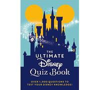 The Ultimate Disney Quiz Book: Over 1000 questions to test your Disney knowledge!
