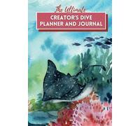 The Ultimate Dive Planner & Journal for Scuba Divers and Content Creators: Capture the Stories Behind Every Dive, Not Just the Numbers