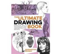 The Ultimate Drawing Book by Barrington Barber Unknown (Auteur)