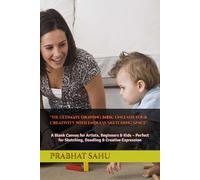 "The Ultimate Drawing Book: Unleash Your Creativity with Endless Sketching Space": A Blank Canvas for Artists, Beginners & Kids - Perfect for Sketching, Doodling & Creative Expression