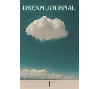 The Ultimate Dream Journal: Perfect gift for dreamers: A guided notebook for dream interpretation, lucid dreaming & spiritual insights
