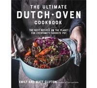 The Ultimate Dutch Oven Cookbook by Matt Clifton Matt Clifton (Auteur)