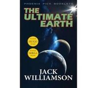 The Ultimate Earth - Hugo and Nebula Winner - [Version Originale] Jack Williamson (Auteur)