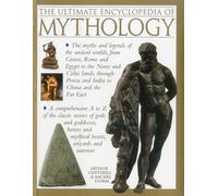 Ultimate Encyclopedia of Mythology by Cotterell Arthur Inconnu (Auteur)