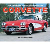 The Ultimate Encyclopedia of the Corvette