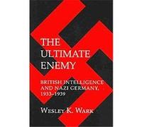 The Ultimate Enemy, Cornell Studies in Security Affairs Wesley K. Wark (Auteur)
