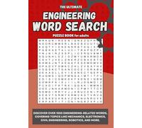 The Ultimate Engineering Word Search Puzzle Book: Word Searches with Easy to Read Print about Engineering topics - Mechanics, Electronics, Civil ... More - 6x9 inches - 100 pages - 80 puzzles