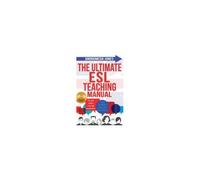 The Ultimate Esl Teaching Manual