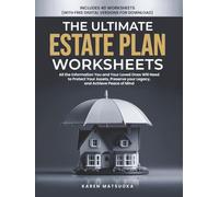 The Ultimate Estate Plan: Worksheets: All the Information You and Your Loved Ones Will Need to Protect Your Assets, Preserve Your Legacy, and Achieve Peace of Mind