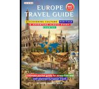 The Ultimate Europe Travel Guide: Discovering Culture, Heritage & Adventure across Every Country