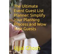 The Ultimate Event Guest List Planner: Simplify Your Planning Process and Wow Your Guests