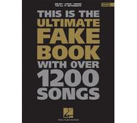 The Ultimate Fake Book (For C Instruments) 5th Edition Includes Over 1200 Songs In All Styles Of Music