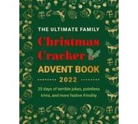 The Ultimate Family Christmas Cracker Advent Book