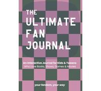 The Ultimate Fan Journal: An Interactive Fan Activity Book for Kids and Tweens - Prompts, Lists, Challenges, and Creative Pages