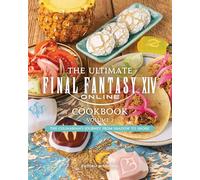 The Ultimate Final Fantasy XIV Cookbook – Volume 2 – Titan Books
