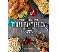 The Ultimate Final Fantasy Xiv Cookbook