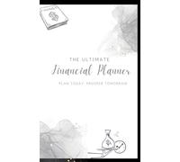The Ultimate Financial Planner: A Complete Guide to Budgeting, Saving & Smart Money Management | 100+ pages | 5" x 8" | Savings tracker, bills checklist and more ,perfect for gifting