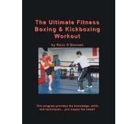 The Ultimate Fitness Boxing & Kickboxing Workout