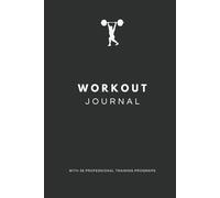 The Ultimate Fitness Journal Log Book & Workout Planner - Weight Tracking & Progress Monitoring For Men & Women - Includes 38 Professional Training ... Crush Your Goals, and Stay Motivated