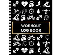 The Ultimate Fitness Log Book for Tracking and Crushing Your Gym Goals : Workout Log for Daily Fitness Goals Setting : Men & Women Personal Home & Gym ... book: Lift, Sweat, Repeat - Record Every Rep