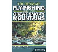 The Ultimate FlyFishing Guide to the Great Smoky Mountains by Greg Ward Greg Ward (Auteur)