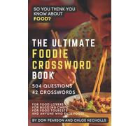 The Ultimate Foodie Crossword Book: Perfect for anybody who LOVES food!