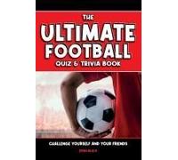 The Ultimate Football Quiz & Trivia Book