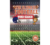 The Ultimate Football Word Search: A Touchdown-Worthy Word Search Book for Football Fans of All Ages!