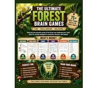 The Ultimate Forest Brain Games: 75+ Forest-Themed Puzzles for Teens and Adults: Crosswords, Word Searches, Sudoku, Mazes, Cryptograms and Word ... Trees, Plants, Forests, Nature and More