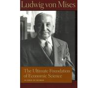 The Ultimate Foundation of Economic Science: An Essay on Method