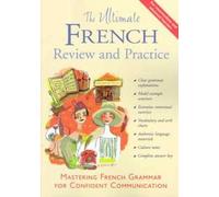 THE ULTIMATE FRENCH REVIEW AND PRACTICE.