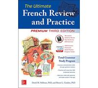 The Ultimate French Review and Practice: Mastering French Grammar for Confident Communication