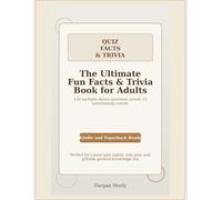 The Ultimate Fun Facts & Trivia Book for Adults: 120 Multiple-Choice Questions Across 12 Entertaining Rounds