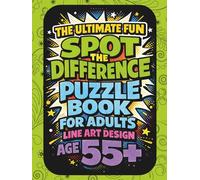 The Ultimate Fun Spot the Difference Puzzle Book for Adults Age 55+: 100 Large-Print Line Art Design Brain Games with Optional Coloring for Relaxation