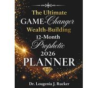 The Ultimate GAME-Changer Wealth-Building 12-Month Prophetic 2026 Planner (Special Color Version)