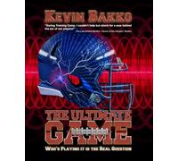 THE ULTIMATE GAME: Who's Playing it is the Real Question