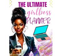 The Ultimate Girl Boss Planner: 2026- Weekly & Monthly Planning 2026, 8.55 X 11 Inches, Jan 2026 - Dec 2026, Monthly Calendar, Journal/Agenda ... Pages, Business Idea Sheet, Perfect Organizer